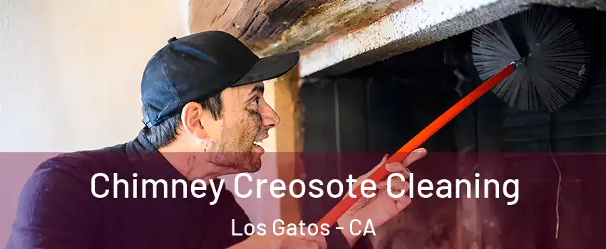  Chimney Creosote Cleaning Los Gatos - CA