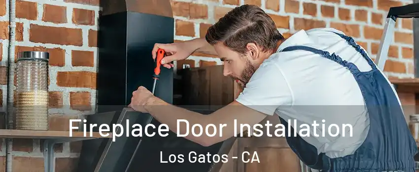  Fireplace Door Installation Los Gatos - CA