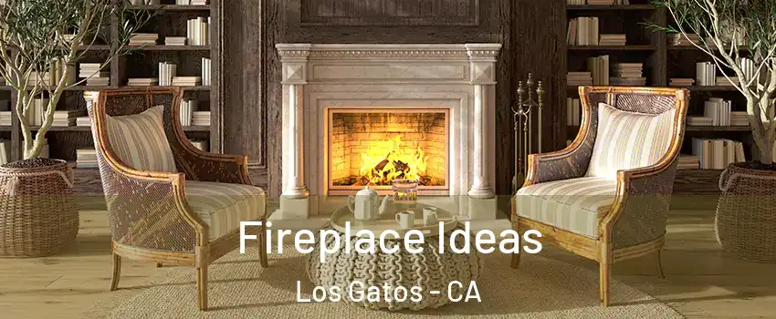  Fireplace Ideas Los Gatos - CA