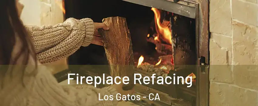  Fireplace Refacing Los Gatos - CA