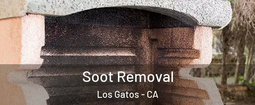  Soot Removal Los Gatos - CA
