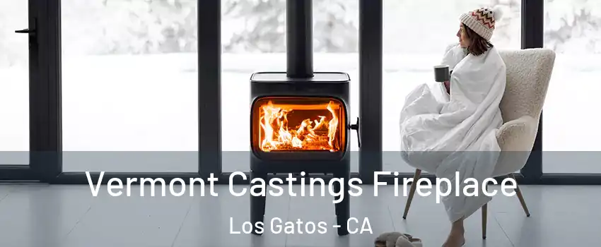  Vermont Castings Fireplace Los Gatos - CA